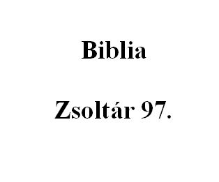 Zsoltár 97. 