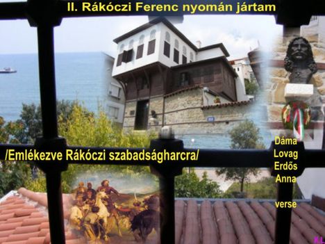  II. Rákóczi Ferenc nyomán jártam /Emlékezve Rákóczi szabadságharcra/