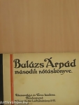 A könyv címe: Balázs Árpád második nótáskönyve 