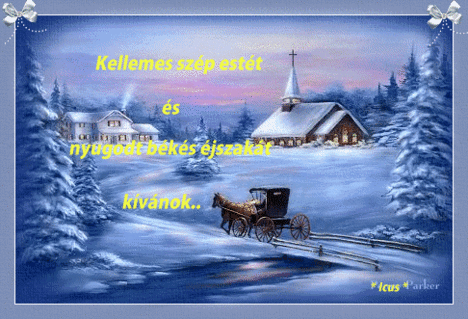Áldott szép estét. Mindenkinek.