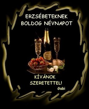 Minden kedves Erzsébetnek Boldog Névnapot!