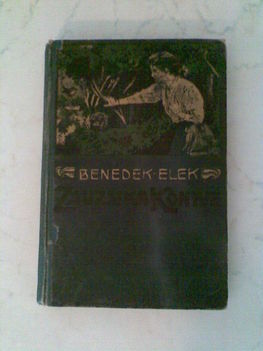 Benedek Elek: Zsuzsika Könyve - 1910-es kiadású gyönyörű antik könyv, kitűnő állapotban - 3000.-értékben cserére