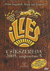 ILLÉS koncert, Csíkszereda 2005. aug. 05.