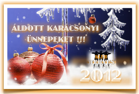 Kellemes Karácsonyi Ünnepeket 2012 - Klub Weryus