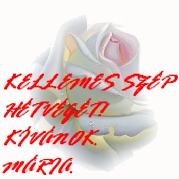 KELLEMES HÉTVÉGE.LEGYEN MINDENKINEK.