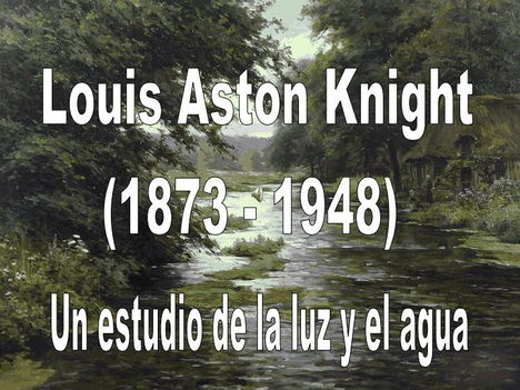 Louis Aston Knight a vizek festője !