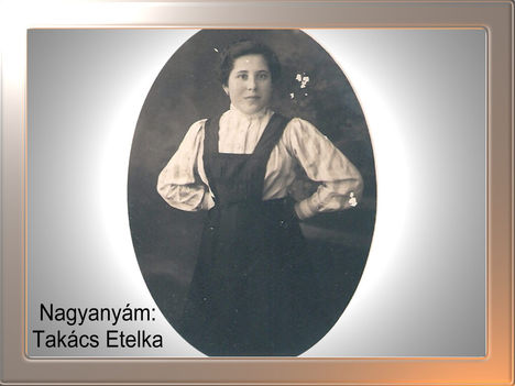 Nagyanyam, Takacs Etelka