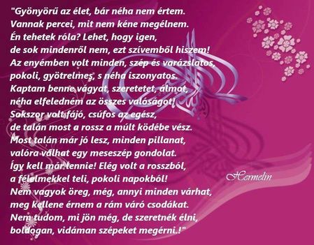 Gyönyörű az élet, bár néha nem értem...