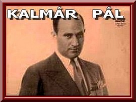 KALMÁR  PÁL  1900  -  1988  ..