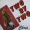 C1-Chris - Two By Two (Frontal)
