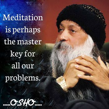 „Talán a meditáció a kulcs minden problémánkhoz.” – OSHO