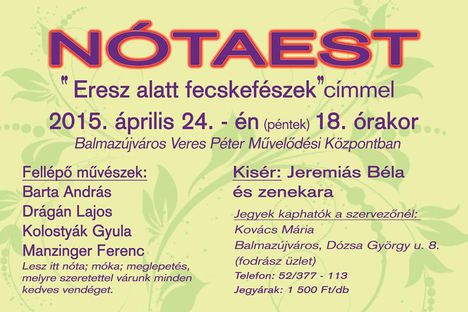 Nótaest, "Eresz alatt fecskefészek" címmel