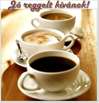JÓ REGGELT!