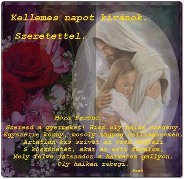 Áldott napot kívánok.