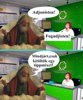 Még az isten is fogad!