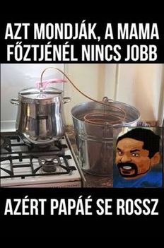 A mama főztje!