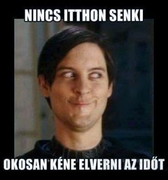 Elverni az időt!