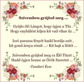 Szívemben gyújtsd meg ...