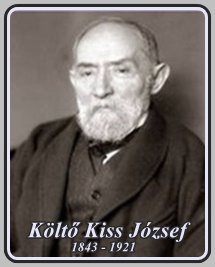 KÖLTŐ KISS JÓZSEF 1843 - 1921