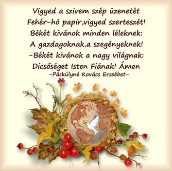 Áldás,Békesség,Istennek Dicsőség.