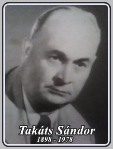 TAKÁTS SÁNDOR 1898 - 1978