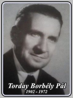 TORDAY BORBÉLY PÁL 1902 - 1972