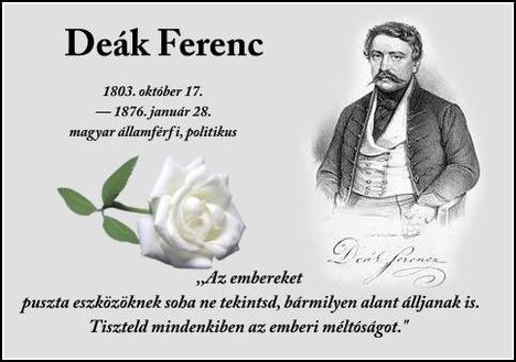 Emlékezzünk...1876. 01. 28.Meghalt Deák Ferenc magyar politikus, a "Haza bölcse".