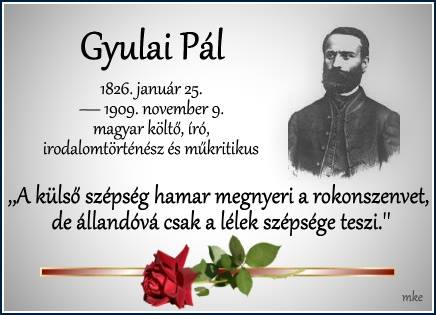 Emlékezzünk...192 éve,1826. 01. 25.Megszületett Gyulai Pál író, költő, kritikus.