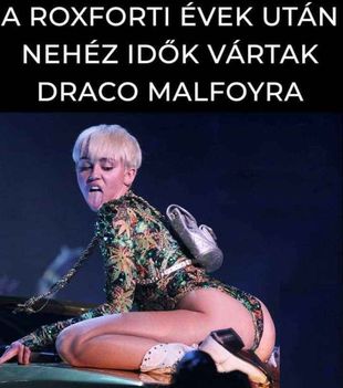 Draco Malfloy !