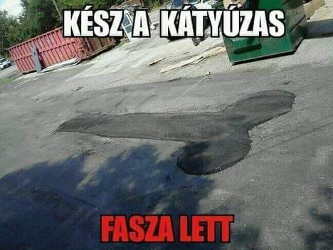 Kátyúzás !