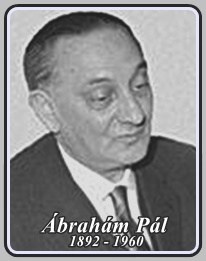 ÁBRAHÁM PÁL 1892 - 1960