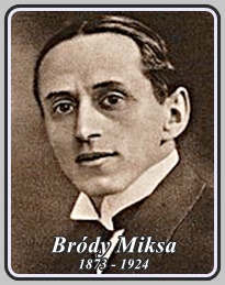 BRÓDY MIKSA 1873 - 1924