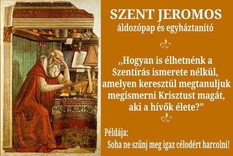 SZENT JEROMOS áldozópap és egyháztanító