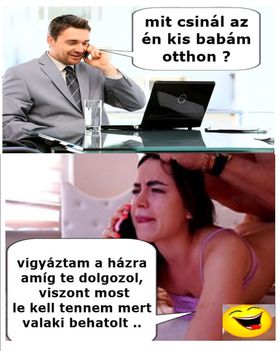 Vigyáztam a házra!