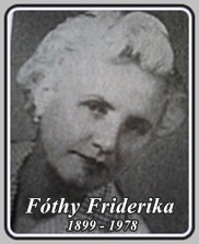 CSELÉNYINÉ FÓTHY (FRICI) FRIDERIKA 1899 - 1978