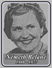 NÉMETH BÉLÁNÉ  1908 - 1977