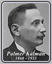 PALMER KÁLMÁN 1860 - 1933