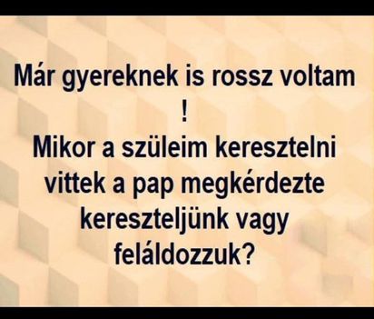 Rossz gyerek voltam !