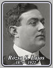 RÓZSA S. LAJOS 1879 - 1922