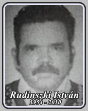 RUDINSZKI ISTVÁN 1954 - 2010