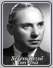 SERESS REZSŐ 1899 - 1968