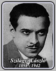 SZILÁGYI LÁSZLÓ 1898 - 1942