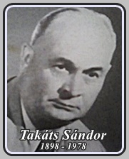 TAKÁTS SÁNDOR 1898 - 1978