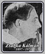 ZSABKA KÁLMÁN 1897 - 1971