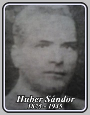 HUBER SÁNDOR 1875 - 1945