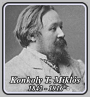 KONKOLY-THEGE MIKLÓS 1842 - 1916