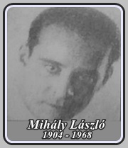 MIHÁLY LÁSZLÓ 1904 - 1968