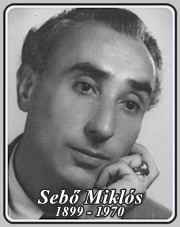 SEBŐ MIKLÓS 1899 - 1970