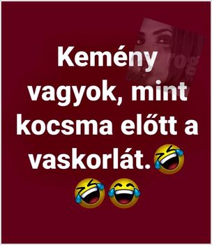 Kemény vagyok !