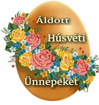Kellemes húsvéti ünnepeket  kívánok!  1